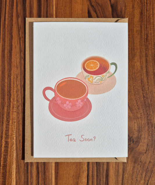 Tea Soon? Friendship Card